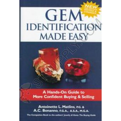GEM INDENTIFICATION MADE EASY: A HANDS-ON GUIDE TO MORE CONFIDENT BUYING & SELLING