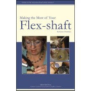 MAKING THE MOST OF THE YOUR FLEX-SHAFT