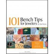 101 BENCH TIPS FOR JEWELERS