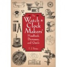 THE WATCH & CLOCK MAKERS' HANDBOOK