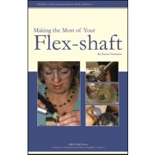 MAKING THE MOST OF THE YOUR FLEX-SHAFT